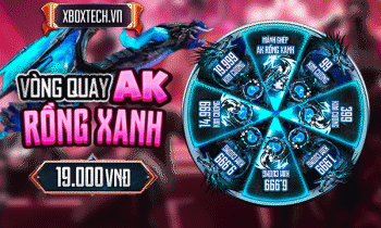 VÒNG QUAY AK RỒNG XANH